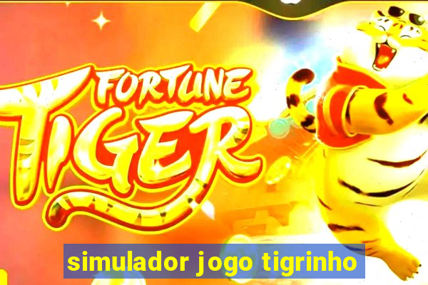 simulador jogo tigrinho